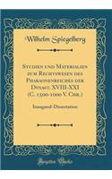 Studien und Materialien zum Rechtswesen des Pharaonenreiches der Dynast. XVIII-XXI (C. 1500-1000 V. Chr.): Inaugural-Dissertation (Classic Reprint)