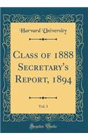 Class of 1888 Secretary's Report, 1894, Vol. 3 (Classic Reprint)