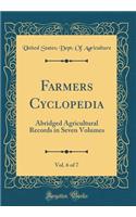 Farmers Cyclopedia, Vol. 6 of 7: Abridged Agricultural Records in Seven Volumes (Classic Reprint)