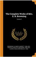 Complete Works of Mrs. E. B. Browning; Volume 3