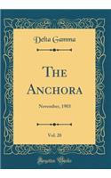 The Anchora, Vol. 20: November, 1903 (Classic Reprint)
