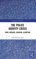 The Police Identity Crisis