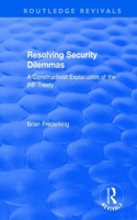 Resolving Security Dilemmas