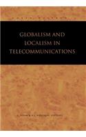 Globalism and Localism in Telecommunications