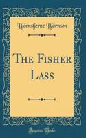 The Fisher Lass (Classic Reprint)