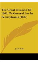 The Great Invasion Of 1863, Or General Lee In Pennsylvania (1887)