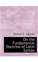 On the Fundamental Doctrine of Latin Syntax