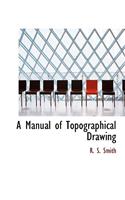 A Manual of Topographical Drawing