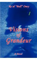 Visions of Grandeur