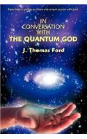 In Conversation with the Quantum God