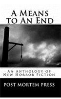 A Means to an End: An Anthology of New Fiction