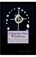 A Journey Into Wholeness