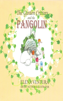The Garden Critters and the Pangolin