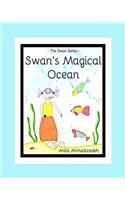 Swan's Magical Ocean: The Swan Series