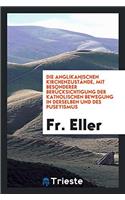 Die anglikanischen Kirchenzustï¿½nde, mit besonderer Berï¿½cksichtigung der katholischen Bewegung in derselben und des Puseyismus