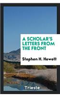 A Scholar's Letters from the Front