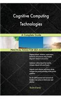 Cognitive Computing Technologies A Complete Guide