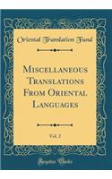 Miscellaneous Translations From Oriental Languages, Vol. 2 (Classic Reprint)