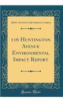 116 Huntington Avenue Environmental Impact Report (Classic Reprint)