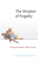 The Wisdom of Frugality