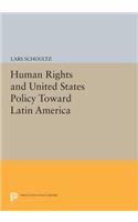 Human Rights and United States Policy Toward Latin America