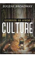 Discovering Our African Culture