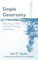 Simple Generosity: Becoming a River of God's Financial Abundance