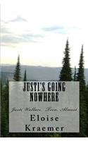 Justi's Going Nowhere: Justi Wallace, Teen, Almost