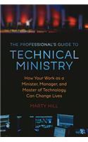 Professional's Guide to Technical Ministry