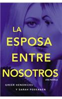 Esposa Entre Nosotros