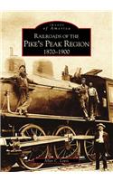 Railroads of the Pike's Peak Region
