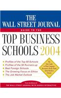 Wall Street Journal Guide to the Top Business Schools 2004