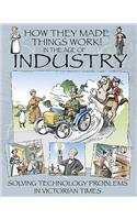 In the Age of Industry: (How They Made Things Work)