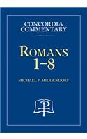 Romans 1-8 - Concordia Commentary
