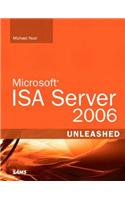 Microsoft ISA Server 2006 Unleashed: (Unleashed)