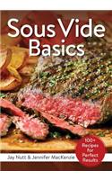 Sous Vide Basics: 100+ Recipes for Perfect Results