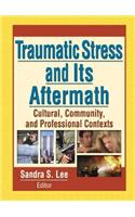 Traumatic Stress and Its Aftermath