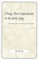 Cheng-Zhu Confucianism in the Early Qing