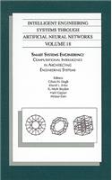 Intelligent Engineering Systems Through Artificial Neural Networks, Volume 18: Smart Systems Engineering: Computational Intelligence in Architecting Engineering Systems