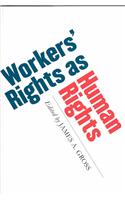Workers' Rights As Human Rights