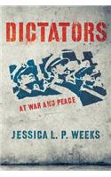 Dictators at War and Peace