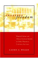 Creating Freedom