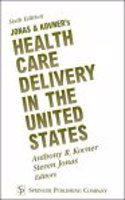Health Care Delivery in the United States