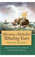 Herman Melville's Whaling Years