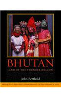 Bhutan: Land of the Thunder Dragon