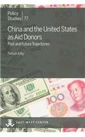 China and the United States as Aid Donors: Past and Future Trajectories