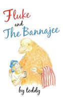 Fluke & The Bannajee