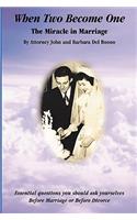 When Two Become One: The Miracle in Marriage