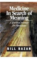 Medicine in Search of Meaning