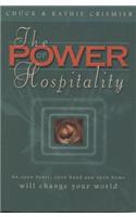 The Power of Hospitality: An Open Heart, Open Hand and Open Home Will Change Your World